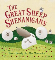 The Great Sheep Shenanigans - Peter Bently, Mei Matsuoka