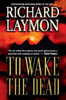 To Wake the Dead - Richard Laymon