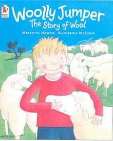 Woolly Jumper: The Story Of Wool - Meredith Hooper