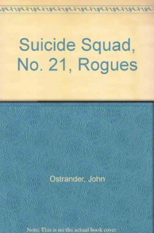 Suicide Squad, No. 21, Rogues - John Ostrander, Luke McDonnell