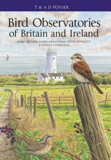 Bird Observatories of the British Isles - Mike Archer, Mark Grantham