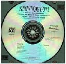 Snow Way Out!: A Vacation in Winter's Wonderland - Sally K. Albrecht, Jay Althouse, Tim Hayden