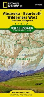 Absaroka-Beartooth Wilderness West [Gardiner, Livingston] (National Geographic: Trails Illustrated Map #721) (National Geographic: Trails Illustrated Topographic Maps) - National Geographic Maps