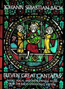 Eleven Great Cantatas - Johann Sebastian Bach