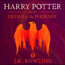 Harry Potter and the Order of the Phoenix, Book 5 - J.K. Rowling,Jim Dale