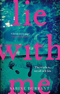 Lie With Me: the gripping Richard & Judy bestseller - a perfect summer read - Sabine Durrant