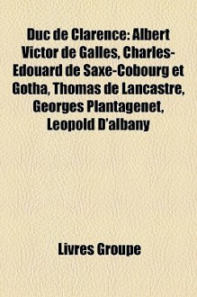 Duc De Clarence - Livres Groupe