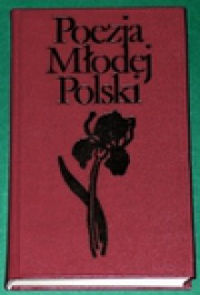 Poezja Młodej Polski - Mieczysław Jastrun, Janina Kamionkowa