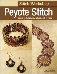 Stitch Workshop: Peyote Stitch: Basic Techniques, Advanced Results - Bead & Button Magazine