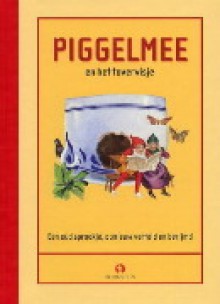 Piggelmee en het Tovervisje: een oud sprookje opnieuw verteld en berijmd - Jacob Grimm, Wilhelm Grimm, L.C. Steenhuizen