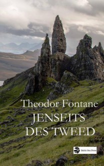 Jenseits des Tweed - Theodor Fontane