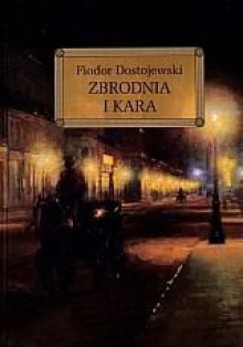 Zbrodnia i kara - Fiodor Dostojewski, Zbigniew Podgórzec