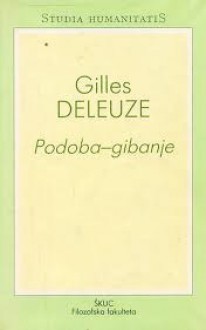 Podoba-gibanje - Gilles Deleuze, Stojan Pelko