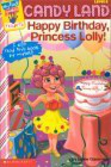 My First Game Reader Candyland #02: Happy Birthday Princess Lolly - Hasbro, Joe Kulka