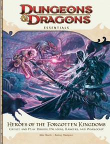 Player's Essentials: Heroes of the Forgotten Kingdoms: An Essential Dungeons & Dragons Supplement (4th Edition D&D) - Mike Mearls, Bill Slavicsek, Rodney Thompson, Michele Carter, Cal Moore, Scott Fitzgerald Gray