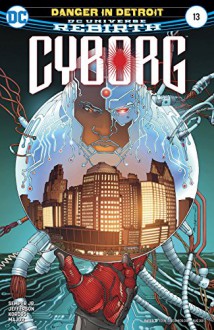 Cyborg (2016-) #13 - John Semper Jr., Guy Major, Allan Jefferson, Tony Kordos