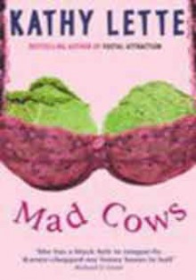 Mad Cows - Kathy Lette, Fiona MacLeod