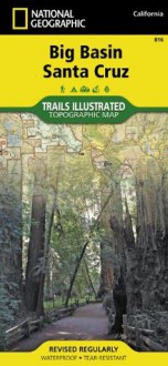 Big Basin, Santa Cruz (National Geographic: Trails Illustrated Map #816) - National Geographic Maps