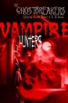 The Ghostbreakers: Vampire Hunters - G.W. Thomas