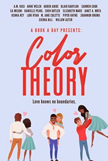 A Book A Day Presents: Color Theory - Blair Babylon,Eden Butler,Piper Rayne