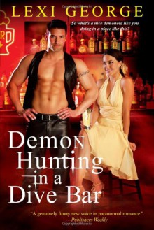 Demon Hunting in a Dive Bar - Lexi George