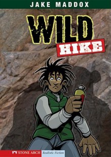 Wild Hike (Jake Maddox) - Jake Maddox