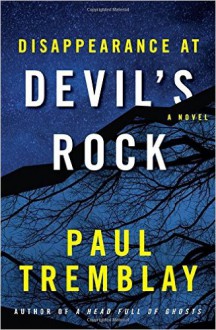 Disappearance at Devil's Rock: A Novel - Paul Tremblay