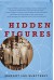 Hidden Figures: The American Dream and the Untold ... - Margot Lee Shetterly
