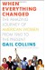 When Everything Changed: The Amazing Journey of Am... - Gail Collins