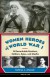 Women Heroes of World War I: 16 Remarkable Resiste... - Kathryn J. Atwood