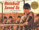 Baseball Saved Us - Dom Lee, Ken Mochizuki