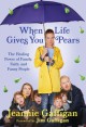 When Life Gives You Pears: The Healing Power of Family, Faith, and Funny People - Gaffigan, Jeannie