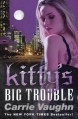 Kitty's Big Trouble - Carrie Vaughn