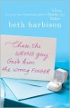Chose the Wrong Guy, Gave Him the Wrong Finger - Beth Harbison