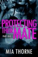 Protecting Their Mate, Part One: A BBW Shifter Werewolf Romance (The Last Pack) - Mia Thorne