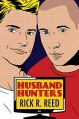 Husband Hunters - Rick R. Reed
