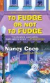 To Fudge or Not to Fudge - Nancy CoCo