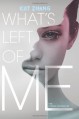 What's Left of Me: The Hybrid Chronicles, Book One by Zhang, Kat (2013) Paperback - Kat Zhang