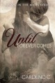 Until Forever Comes (Mates) - Cardeno C.