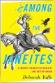 Among the Janeites: A Journey through the World of Jane Austen Fandom - Deborah Yaffe