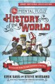 The Mental Floss History of the World: An Irreverent Romp Through Civilization's Best Bits - Steve Wiegand, Erik Sass