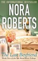 The Last Boyfriend - Nora Roberts