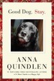 Good Dog. Stay. - Anna Quindlen