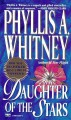 Daughter Of The Stars - Phyllis A. Whitney