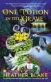 One Potion in the Grave - Heather Blake