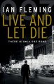 Live and Let Die: James Bond 007 - Ian Fleming