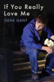 If You Really Love Me - Gene Gant