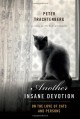 Another Insane Devotion: On The Love of Cats and Persons - Peter Trachtenberg