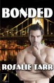 Bonded - Rosalie Tarr
