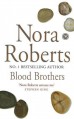 Blood Brothers - Nora Roberts